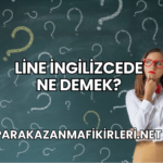 Line İngilizcede Ne Demek?