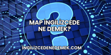 Map İngilizcede Ne Demek?