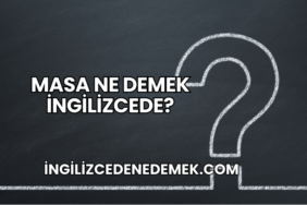 Masa Ne Demek İngilizcede?