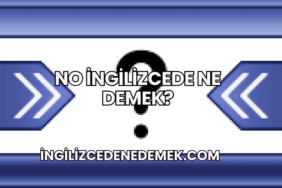No İngilizcede Ne Demek?