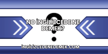 No İngilizcede Ne Demek?
