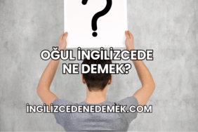 Oğul İngilizcede Ne Demek?