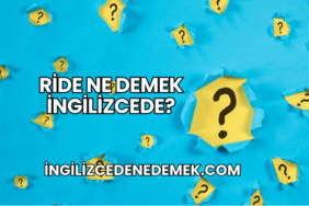 Ride Ne Demek İngilizcede?