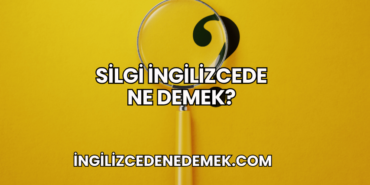 Silgi İngilizcede Ne Demek?