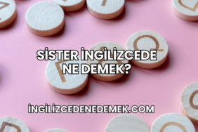 Sister İngilizcede Ne Demek?