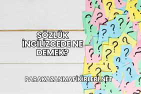 Sözlük İngilizcede Ne Demek?