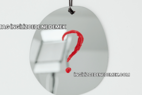 Tag İngilizcede Ne Demek