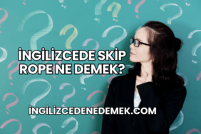 İngilizcede Skip Rope Ne Demek?