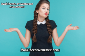 İngilizcede At Nerelerde Kullanılır?