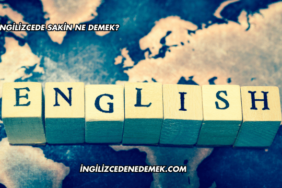 İngilizcede Sakin Ne Demek?