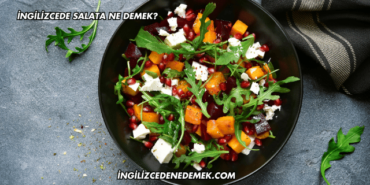 İngilizcede Salata Ne Demek (2)