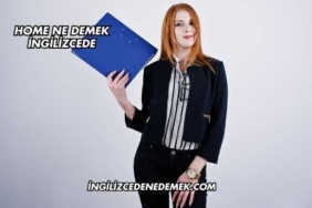 Home Ne Demek İngilizcede