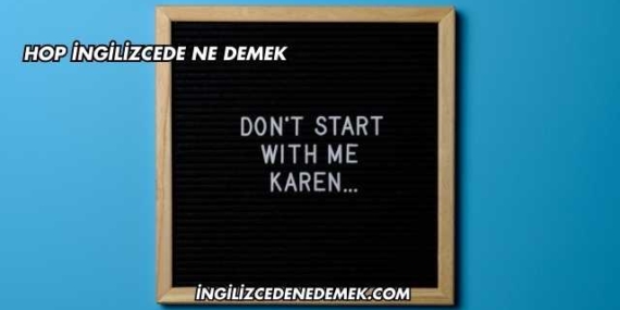 Hop İngilizcede Ne Demek