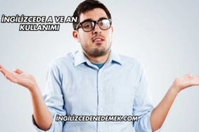 İngilizcede A ve An Kullanımı