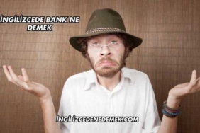 İngilizcede Bank Ne Demek