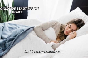 İngilizcede Beautiful Ne Demek