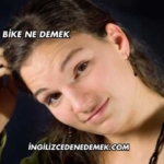 İngilizcede Bike Ne Demek