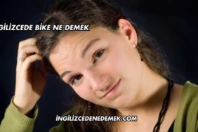 İngilizcede Bike Ne Demek
