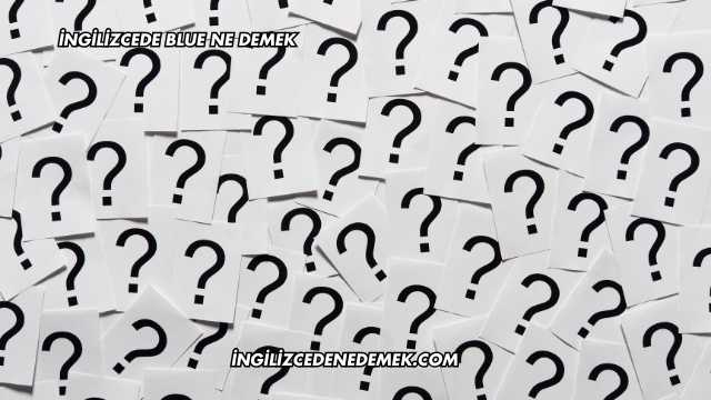 İngilizcede Blue Ne Demek