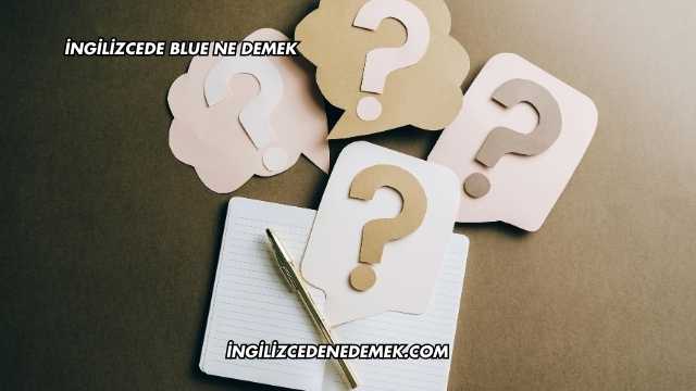 İngilizcede Blue Ne Demek