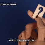 İngilizcede Climb Ne Demek