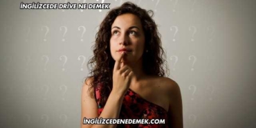 İngilizcede Drive Ne Demek