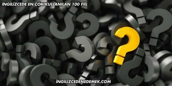 İngilizcede En Çok Kullanılan 100 Fiil