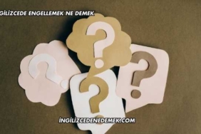 İngilizcede Engellemek Ne Demek