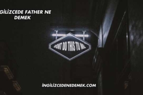 İngilizcede Father Ne Demek