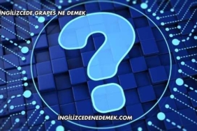 İngilizcede Grapes Ne Demek