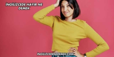 İngilizcede Hayır Ne Demek