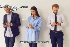 İngilizcede Home Ne Demek