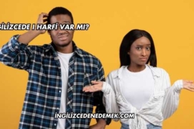 İngilizcede I Harfi Var mı?