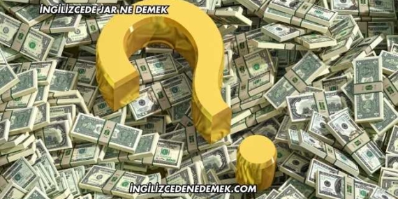 İngilizcede Jar Ne Demek