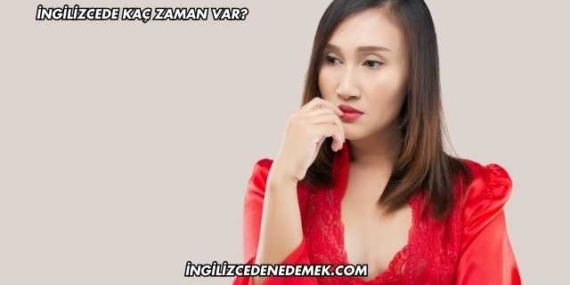 İngilizcede Kaç Zaman Var?