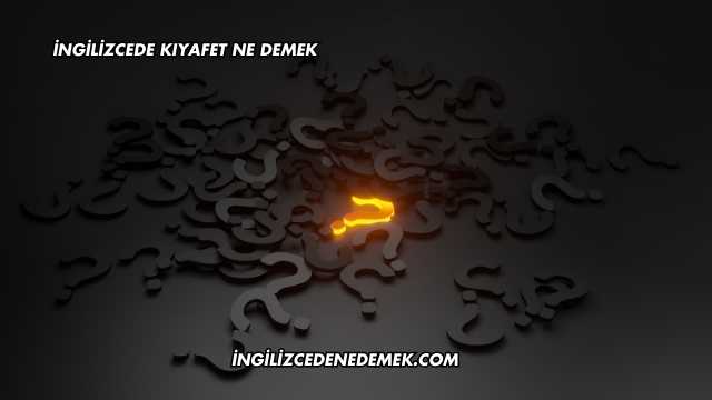 İngilizcede Kıyafet Ne Demek