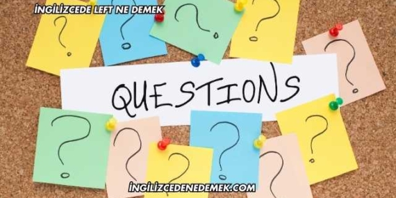 İngilizcede Left Ne Demek