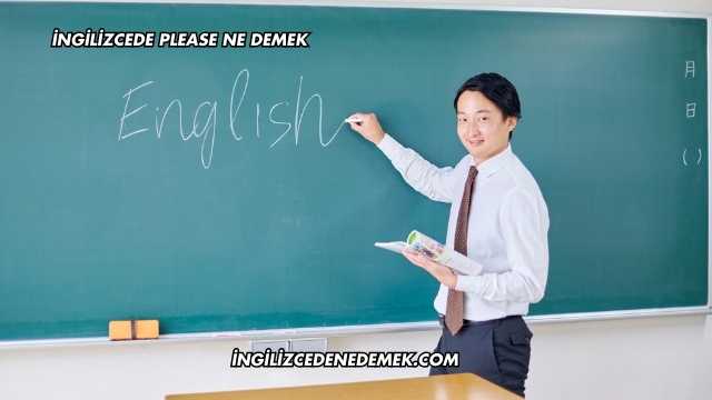 İngilizcede Please Ne Demek