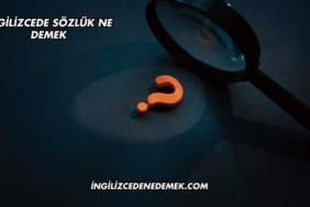 İngilizcede Sözlük Ne Demek