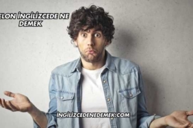 Melon İngilizcede Ne Demek