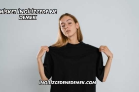 Misket İngilizcede Ne Demek
