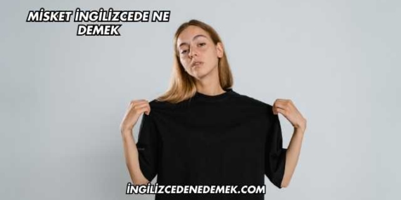 Misket İngilizcede Ne Demek