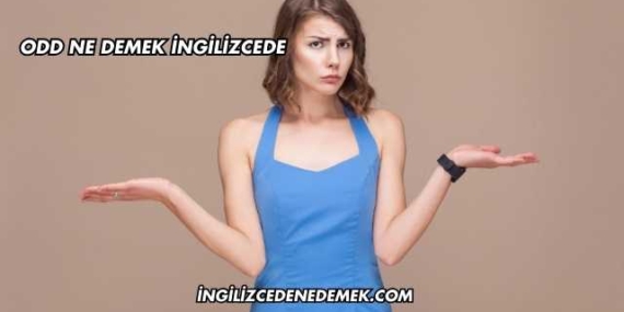 Odd Ne Demek İngilizcede