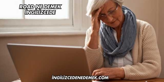 Road Ne Demek İngilizcede
