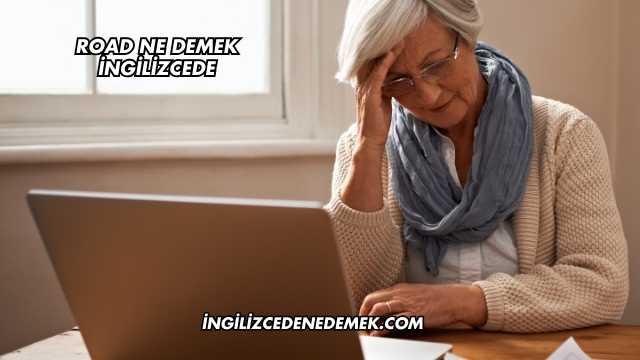Road Ne Demek İngilizcede