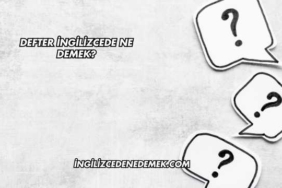 Defter İngilizcede Ne Demek?