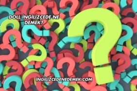 Doll İngilizcede Ne Demek?