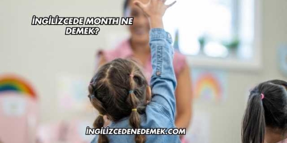 İngilizcede Month Ne Demek?