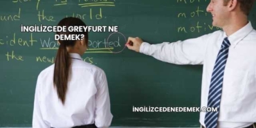 İngilizcede Greyfurt Ne Demek?