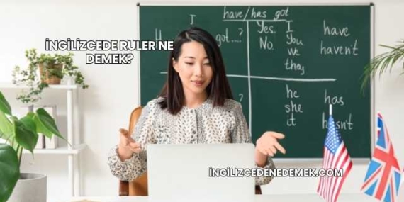 İngilizcede Ruler Ne Demek?